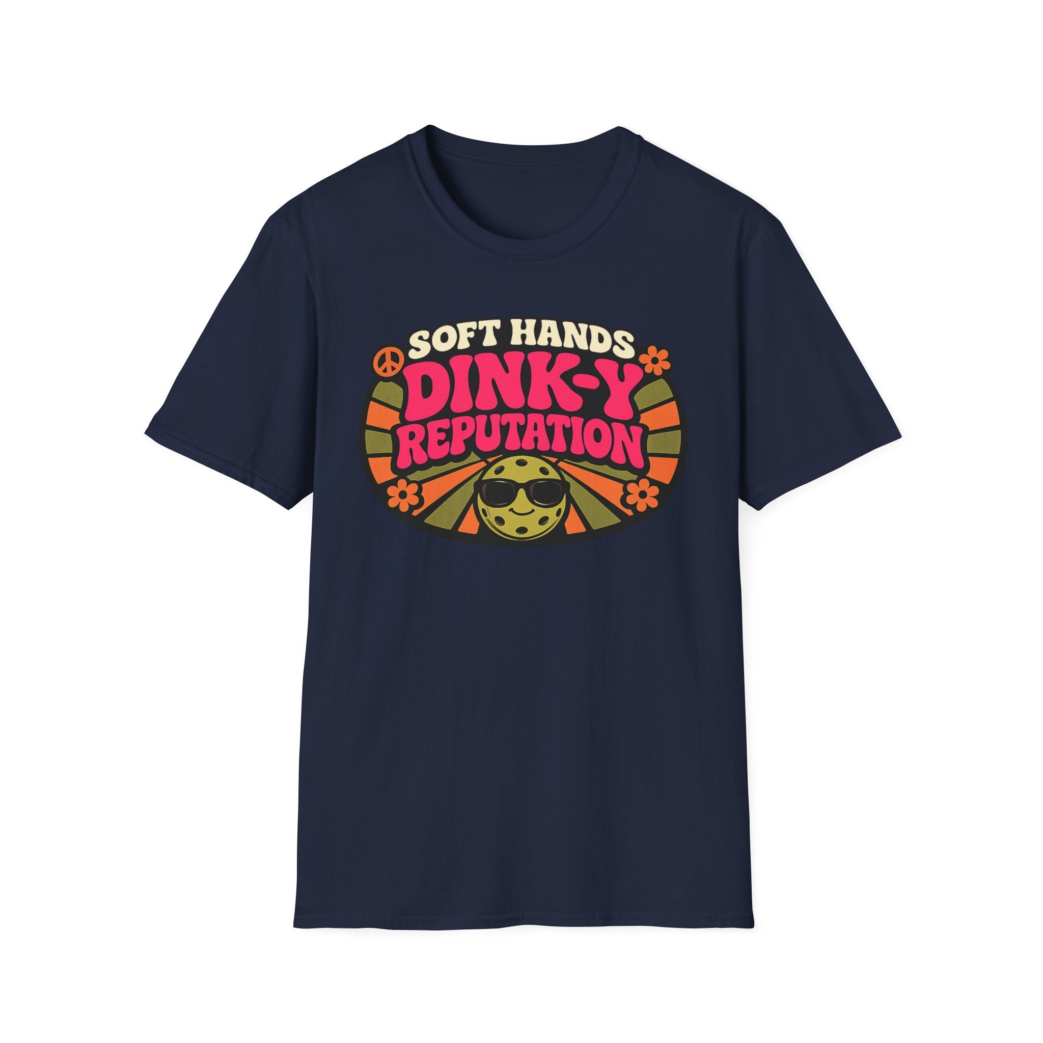 T-Shirt "Soft Hands. Dink-Y Reputation."