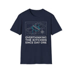 T-Shirt "Overthinking the Kitchen Since Day One"