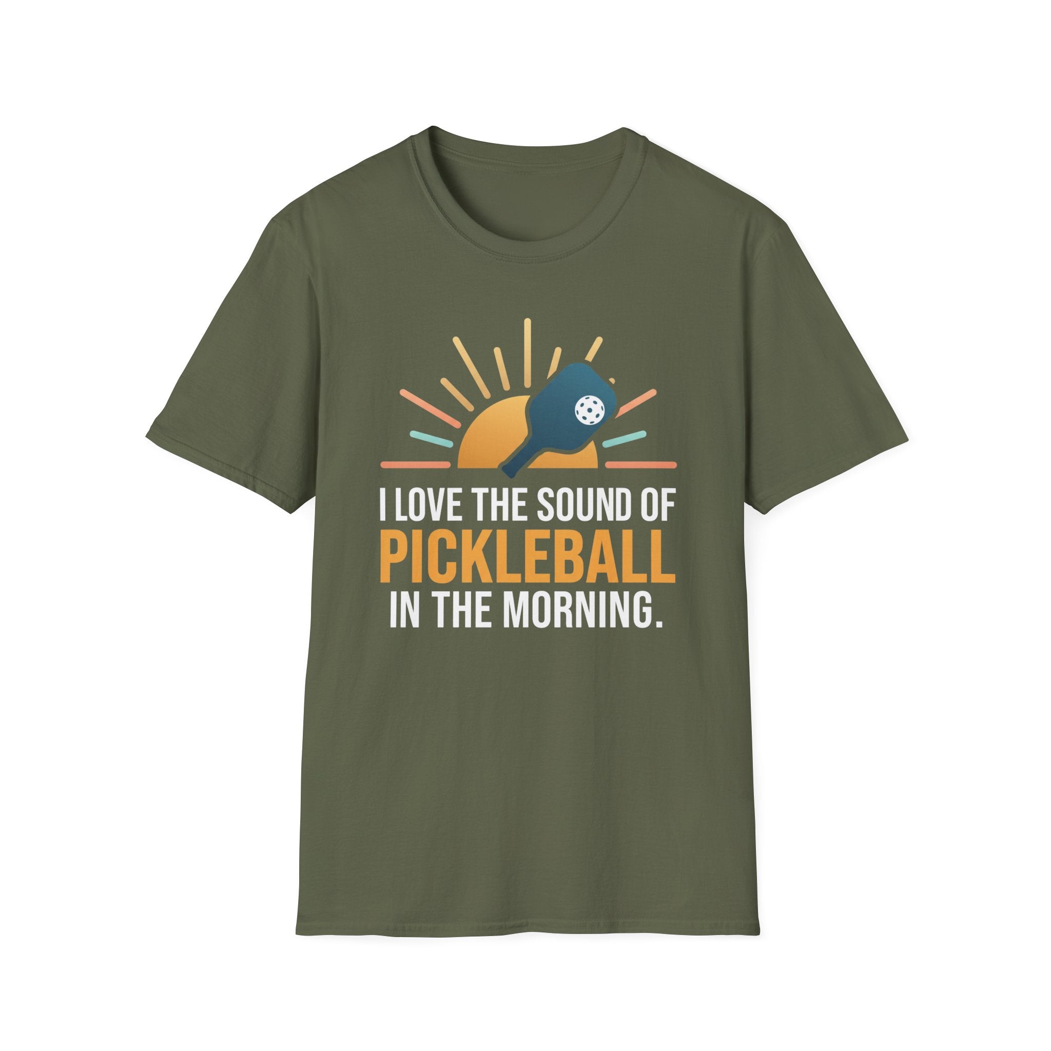 T-Shirt "Love the Sound of Pickleball in the Morning"