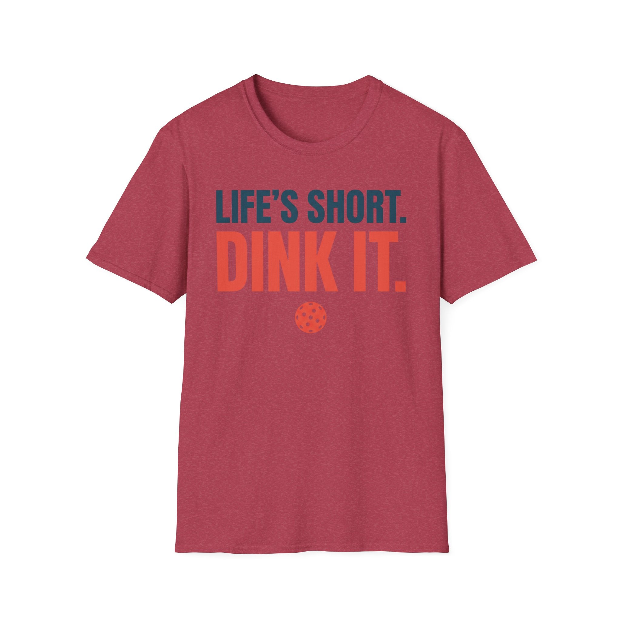 T-Shirt "Life's Short. Dink It."