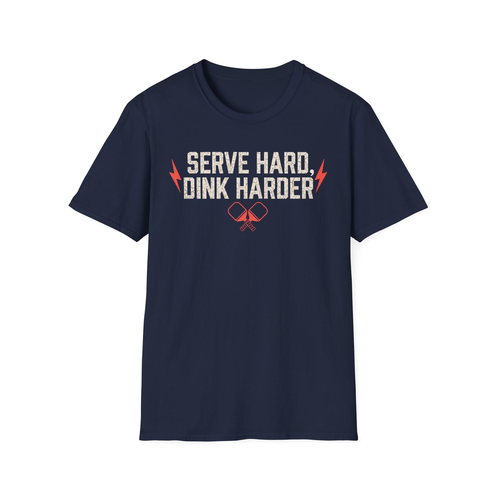 T-Shirt "Serve Hard Dink Harder"