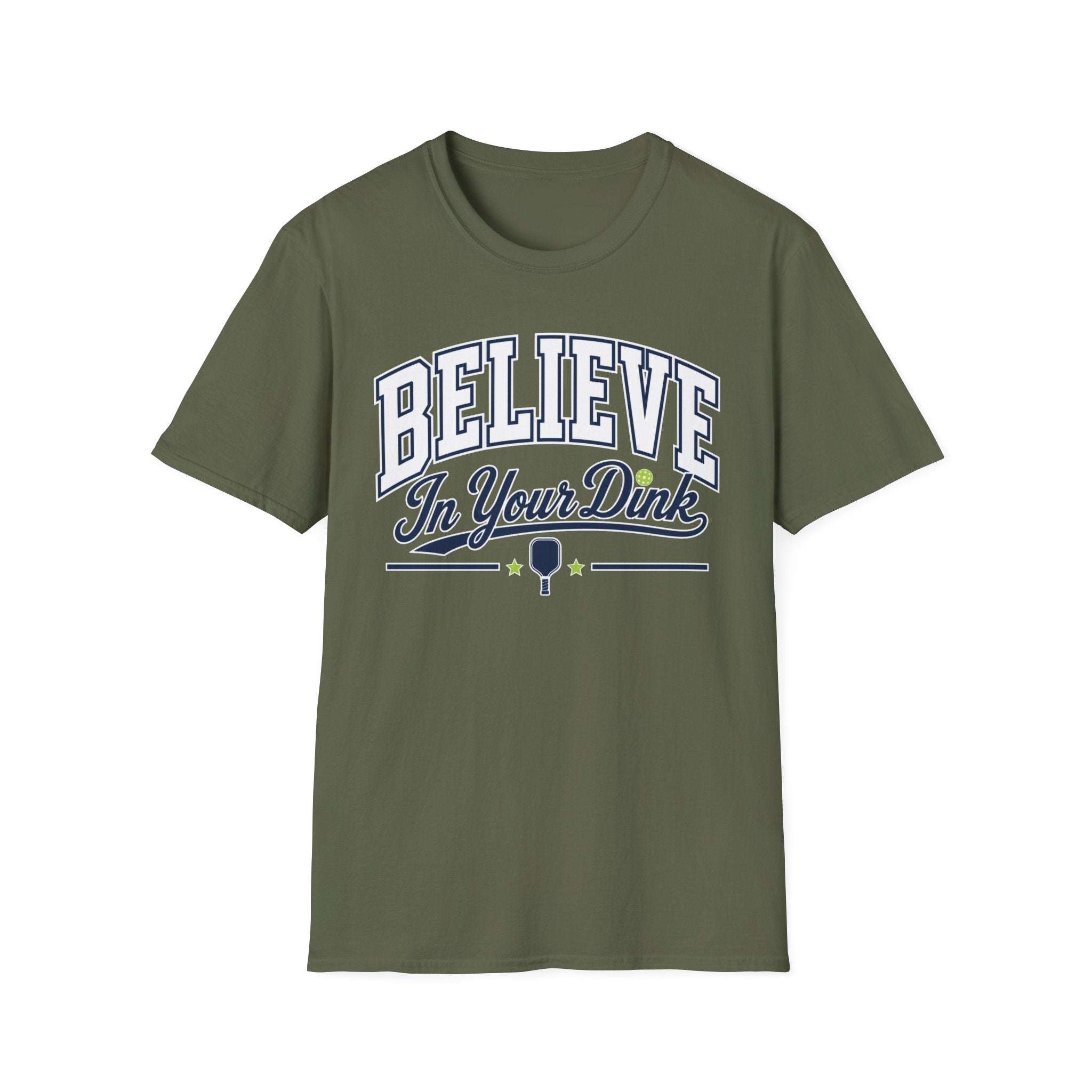 T-Shirt "Believe in Your Dink"