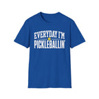 T-Shirt "Everyday I'm Pickleballin"