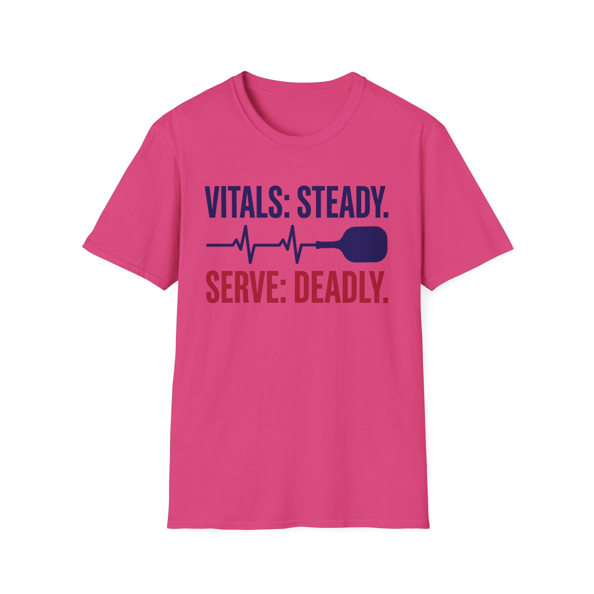 T-Shirt "Vitals: Steady. Serve: Deadly."