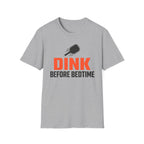 T-Shirt "Dink Before Bedtime"
