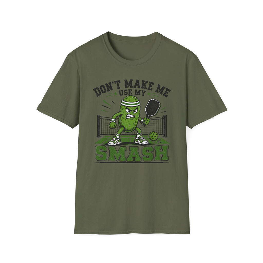T-Shirt "Don't Make Me Use My Smash"