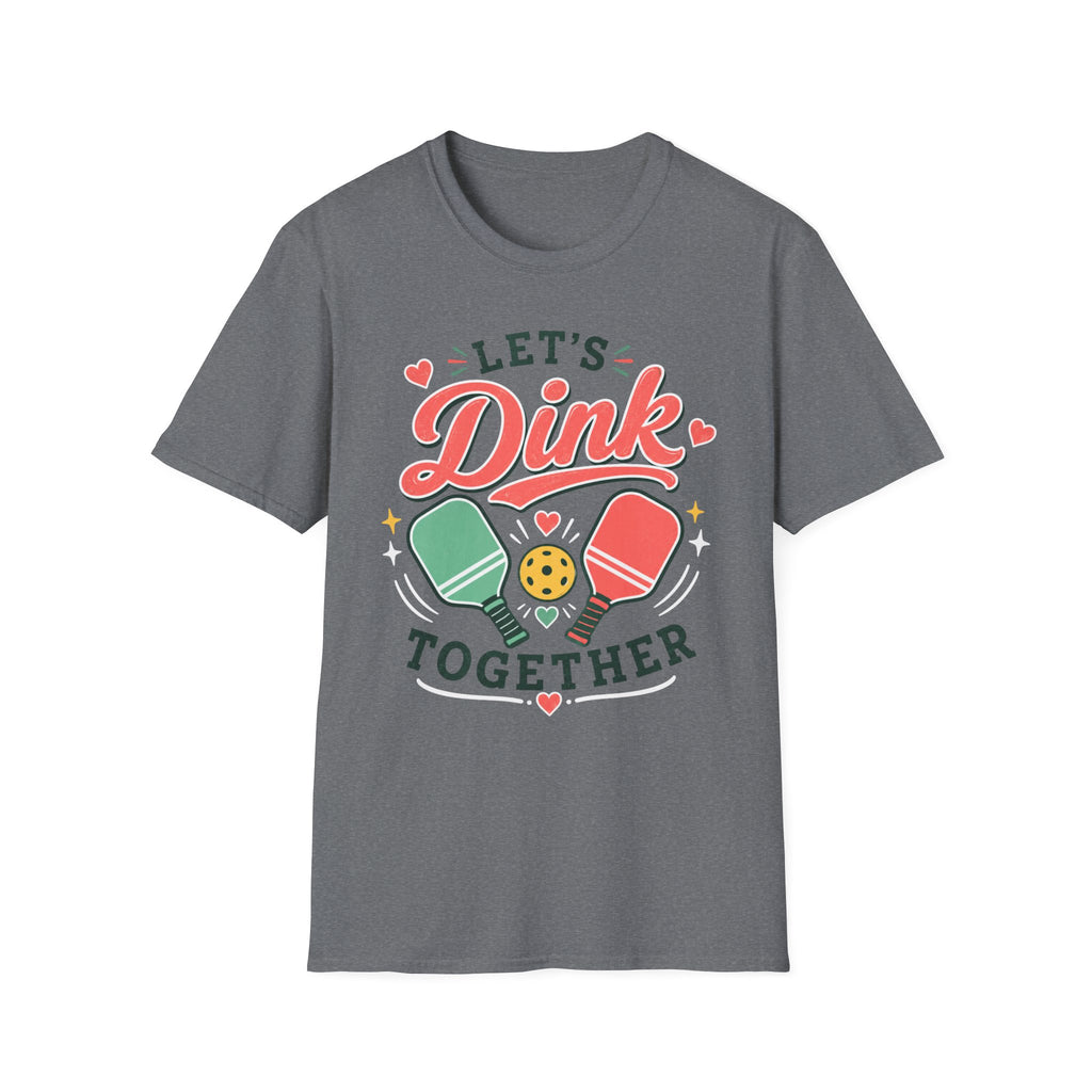 T-Shirt "Let's Dink Together"
