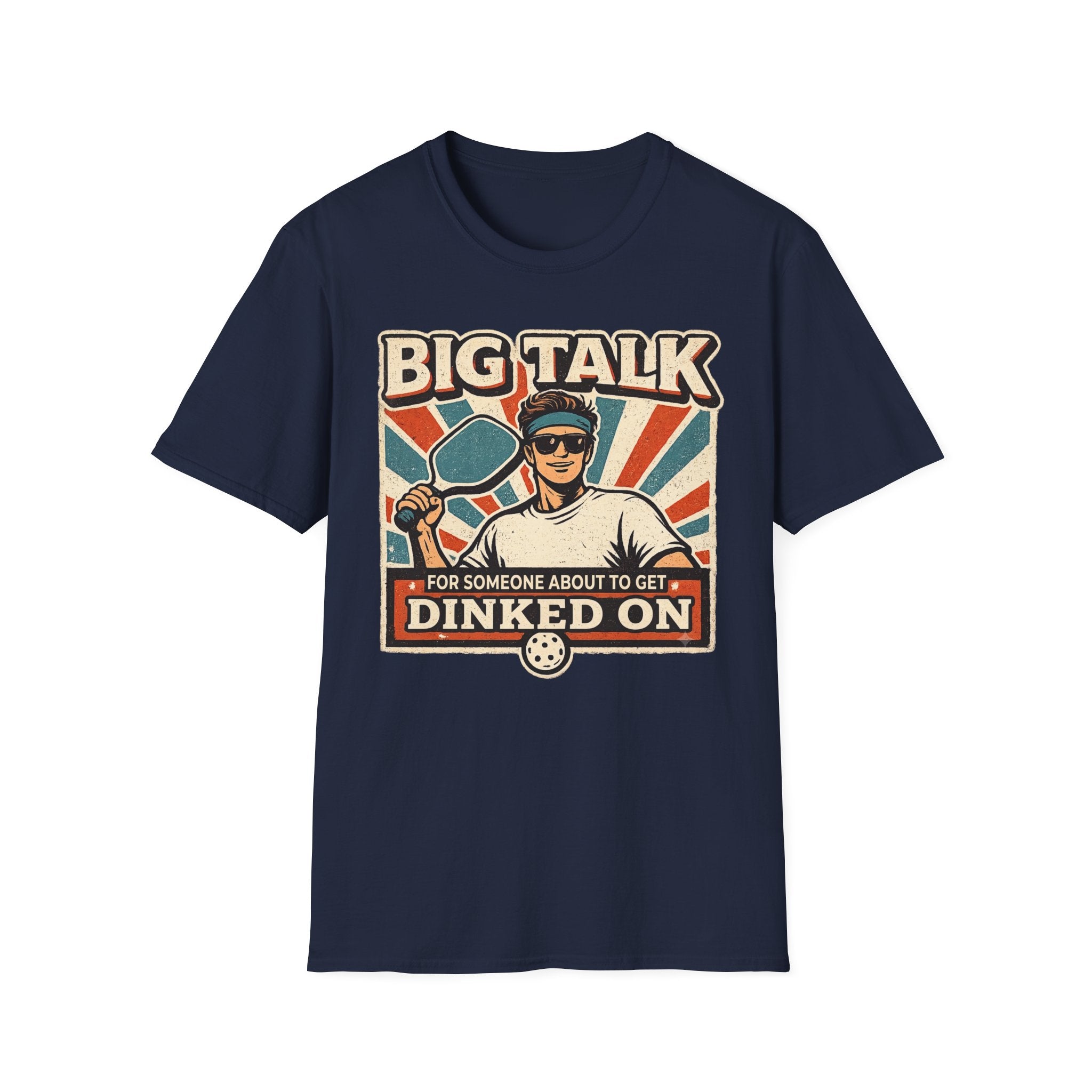 T-Shirt "Big Talk for Someone About to Get Dinked On"