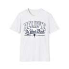 T-Shirt "Believe in Your Dink"