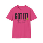 T-Shirt "Got it! Oops, yours."