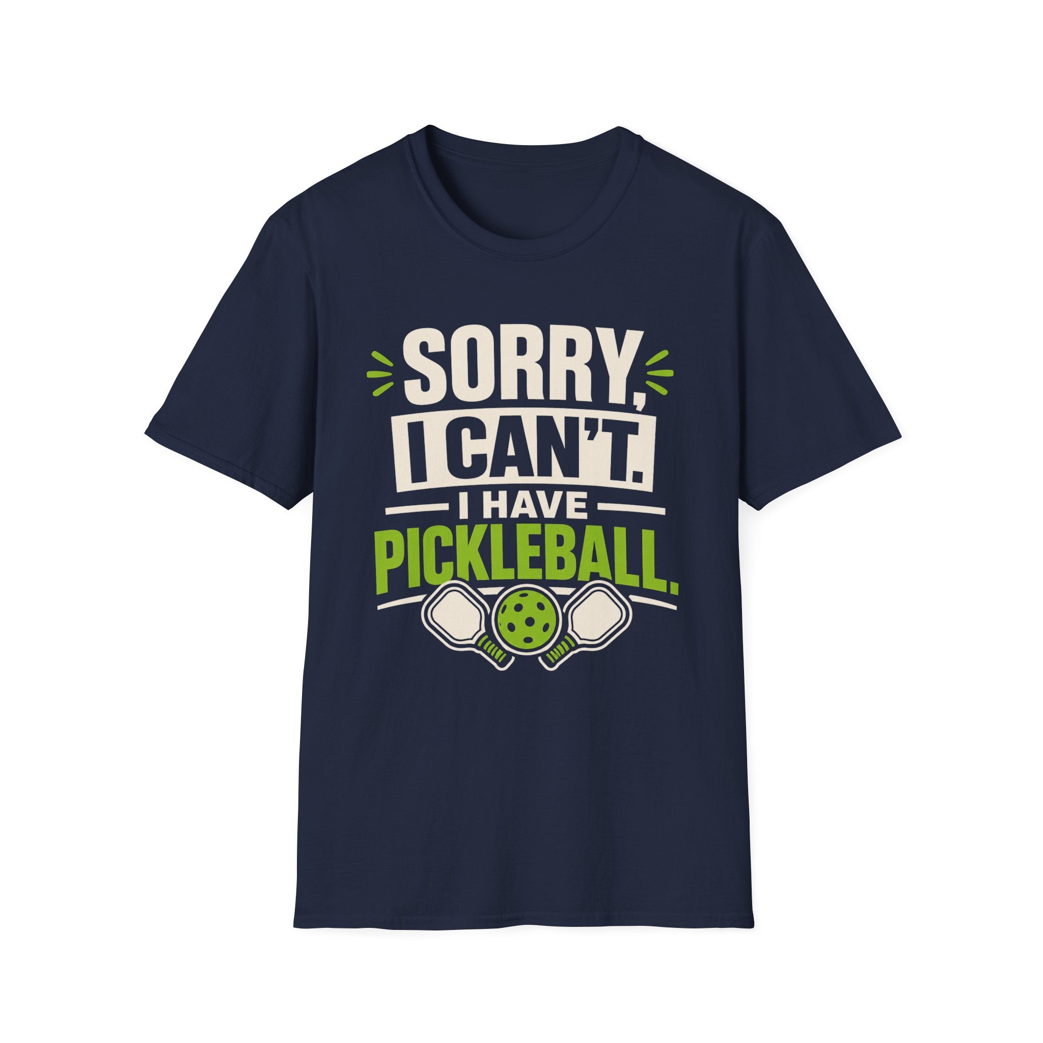 T-Shirt "Sorry, I Can't. I Have Pickleball"