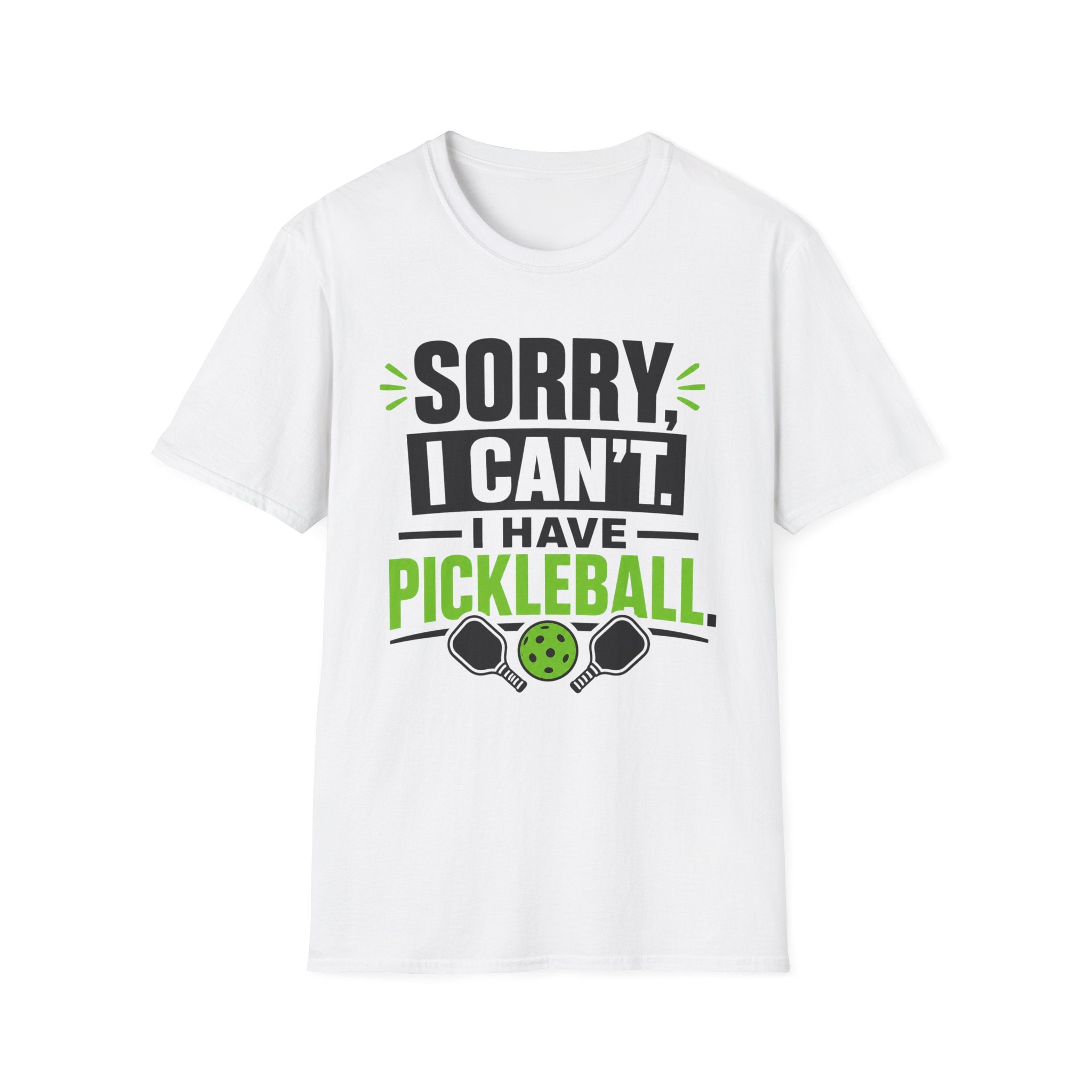 T-Shirt "Sorry, I Can't. I Have Pickleball"