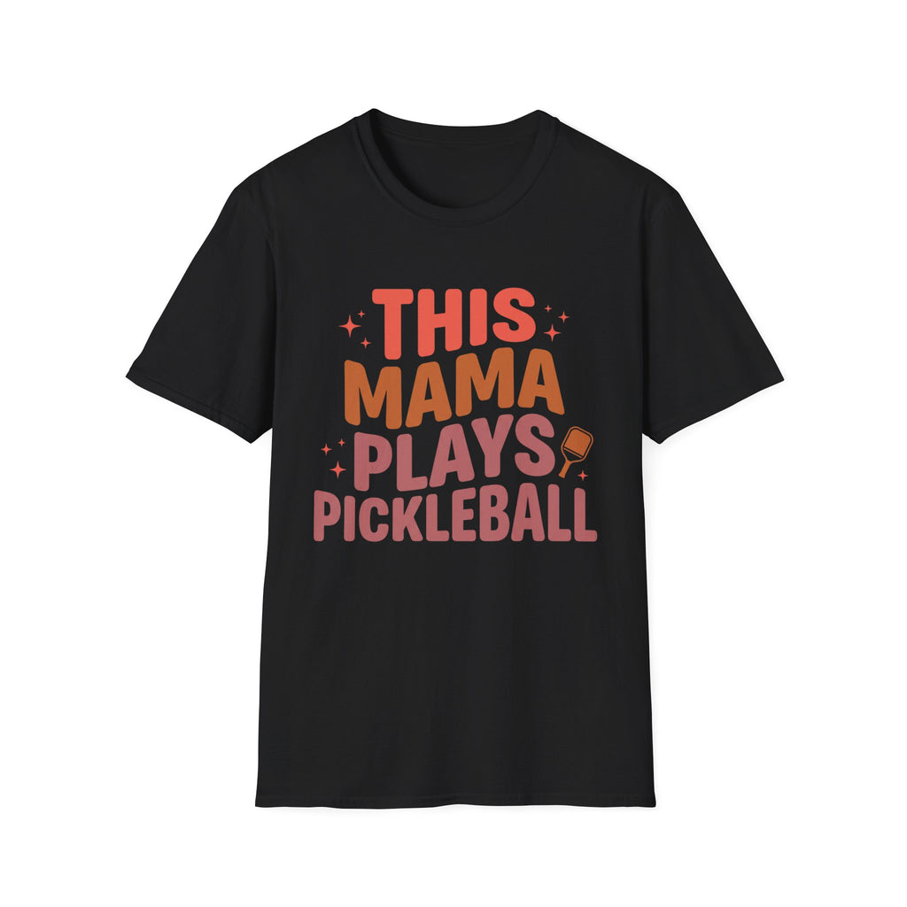T-Shirt "This Mama Plays Pickleball"