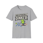 T-Shirt "Irresponsible Dinker"