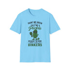 T-Shirt "Paint Me Green. Call Me a Pickle."