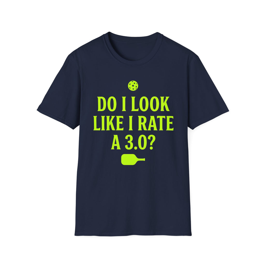 T-Shirt "Do I Look Like I Rate a 3.0"