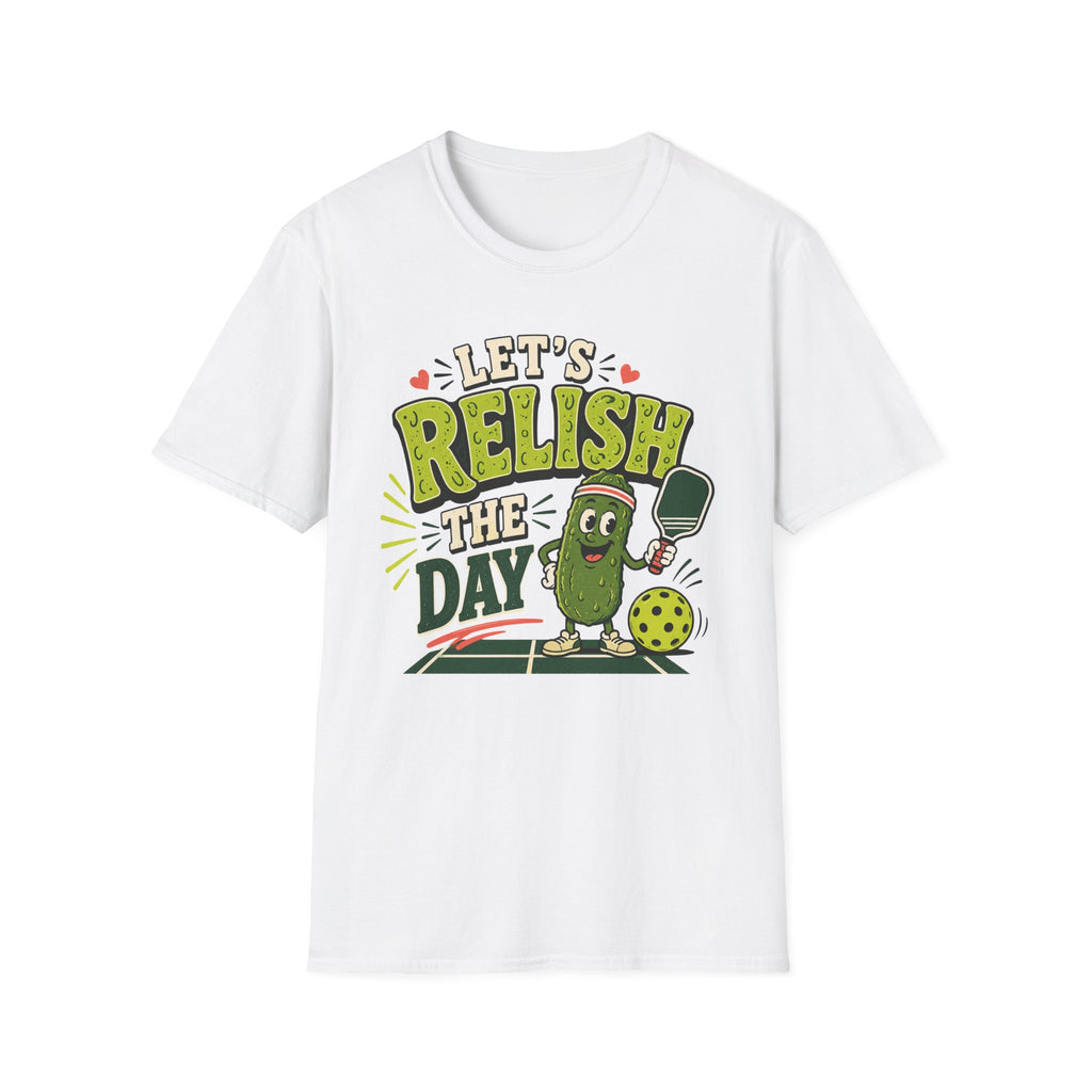 T-Shirt "Let's Relish the Day"