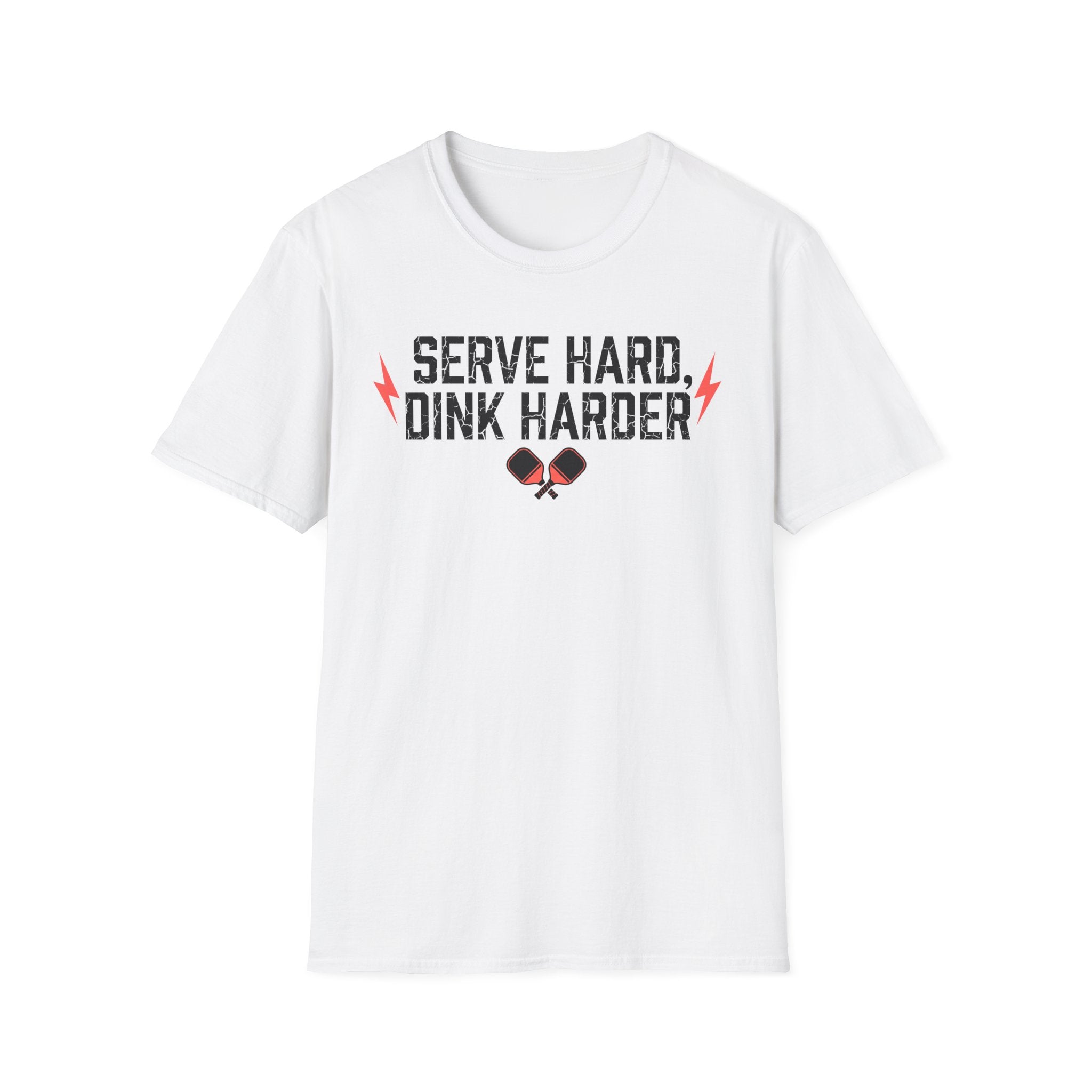 T-Shirt "Serve Hard Dink Harder"