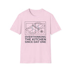 T-Shirt "Overthinking the Kitchen Since Day One"