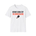 T-Shirt "Nothing's Gonna Stop This Dinking Machine"