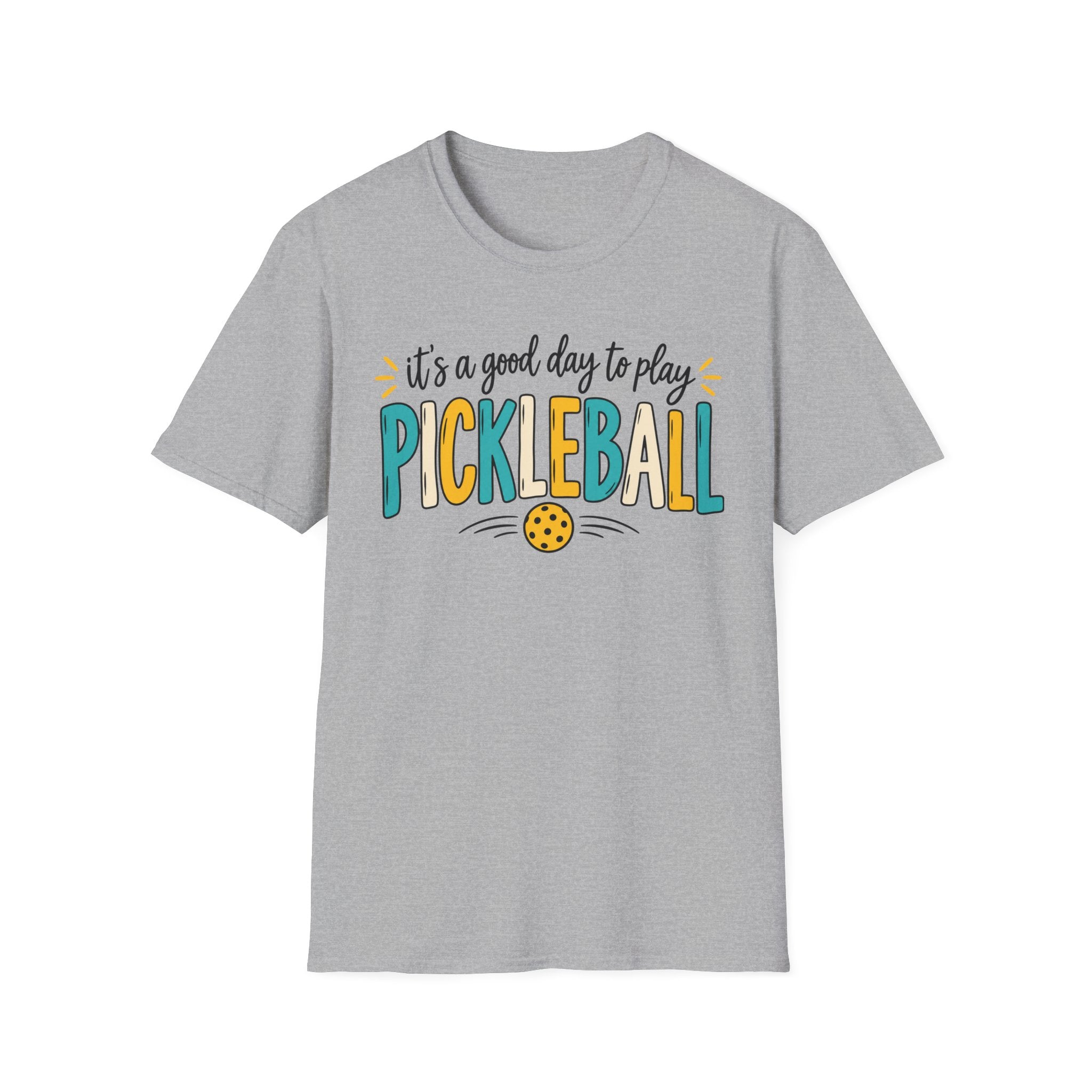 T-Shirt "Its a Good Day to Play Pickleball"