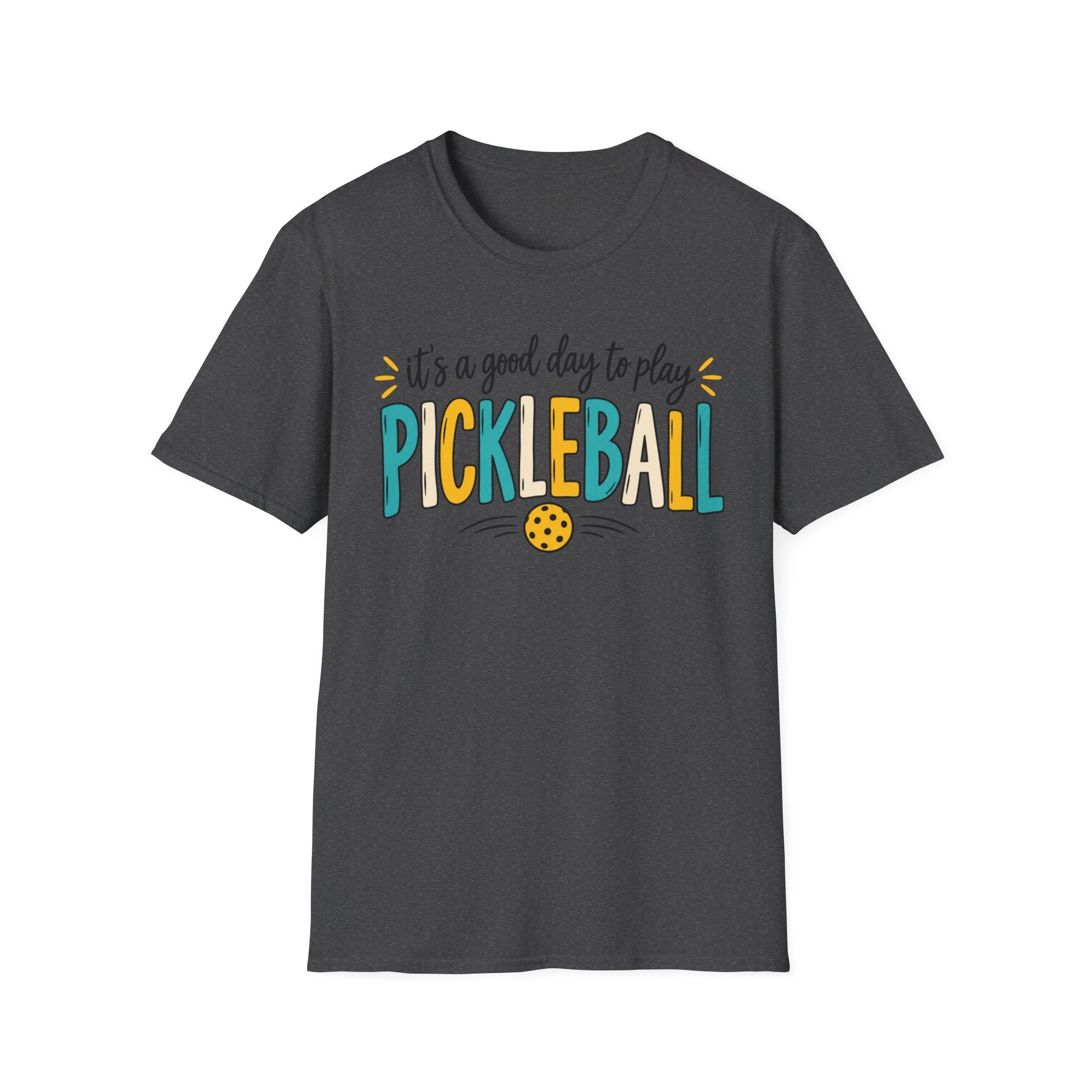 T-Shirt "Its a Good Day to Play Pickleball"
