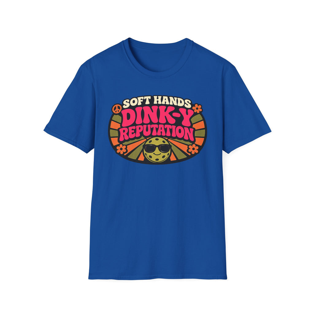 T-Shirt "Soft Hands. Dink-Y Reputation."