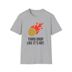 T-Shirt "Third Drop Like Its Hot"
