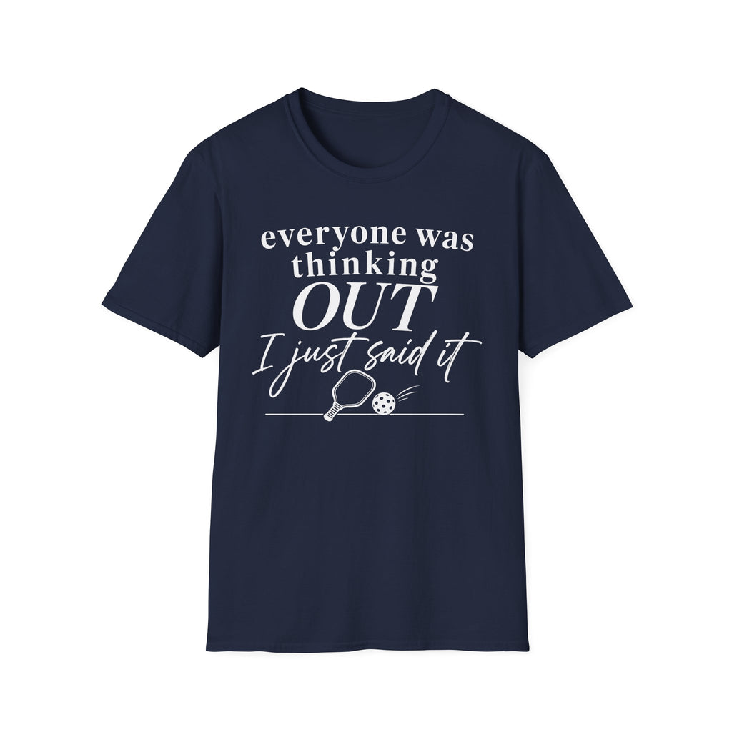 T-Shirt "Everyone Was Thinking Out"