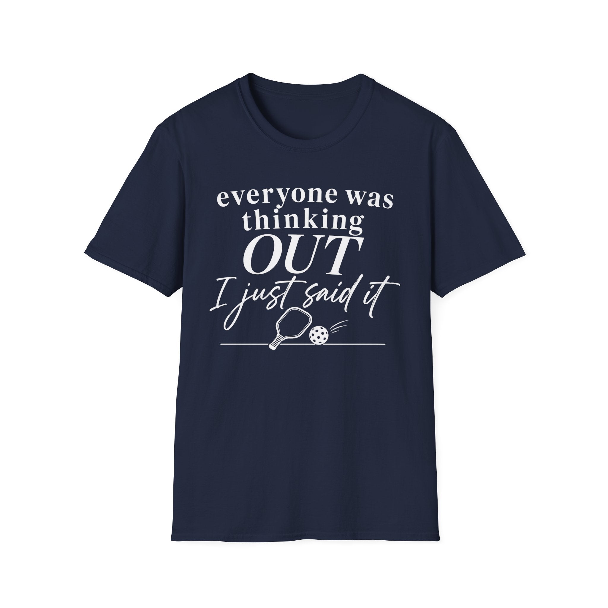 T-Shirt "Everyone Was Thinking Out"