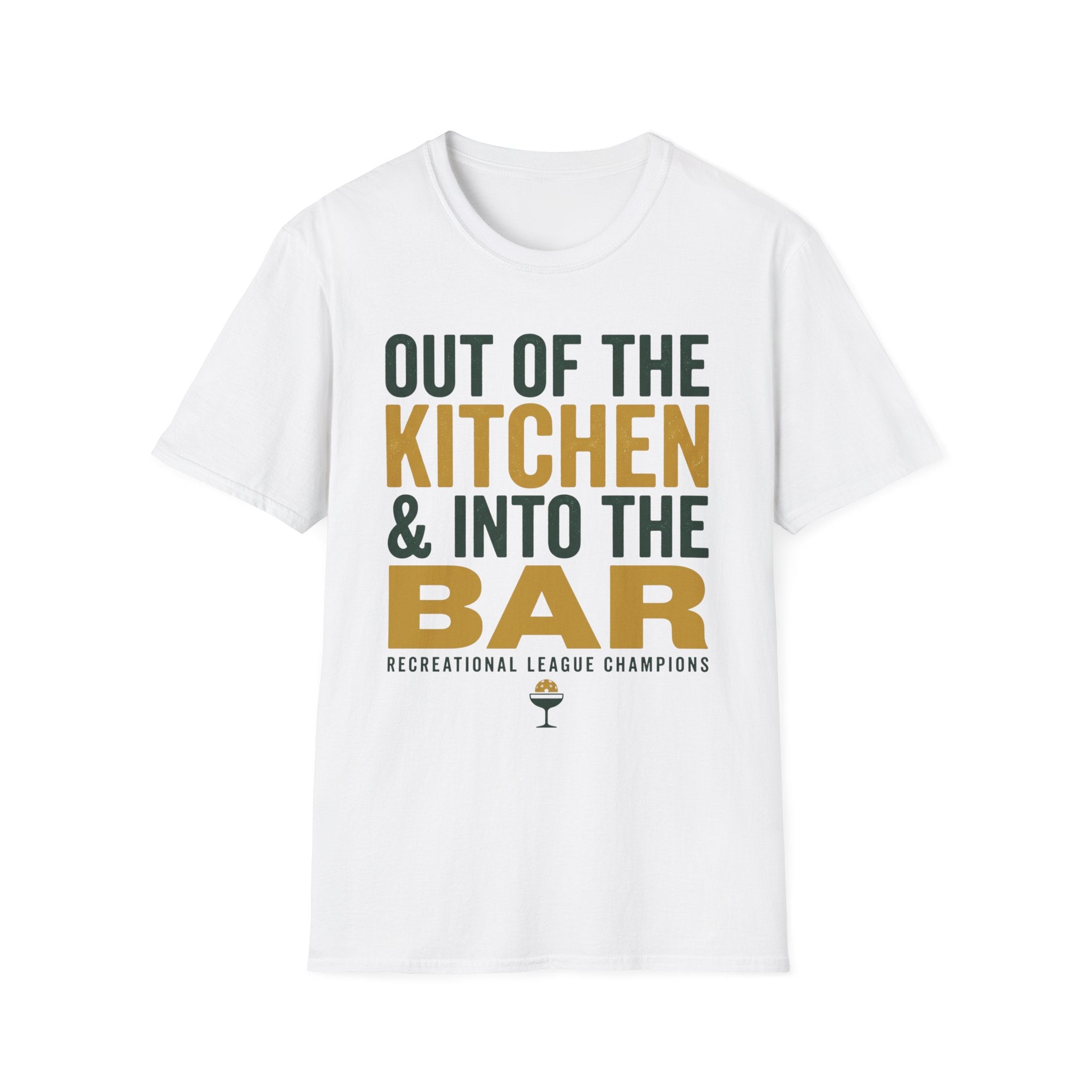 T-Shirt "Out of the Kitchen and Into the Bar"
