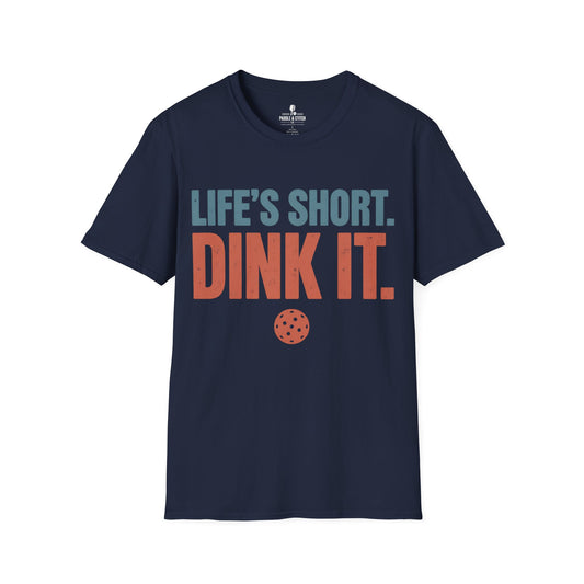 T-Shirt "Life's Short"