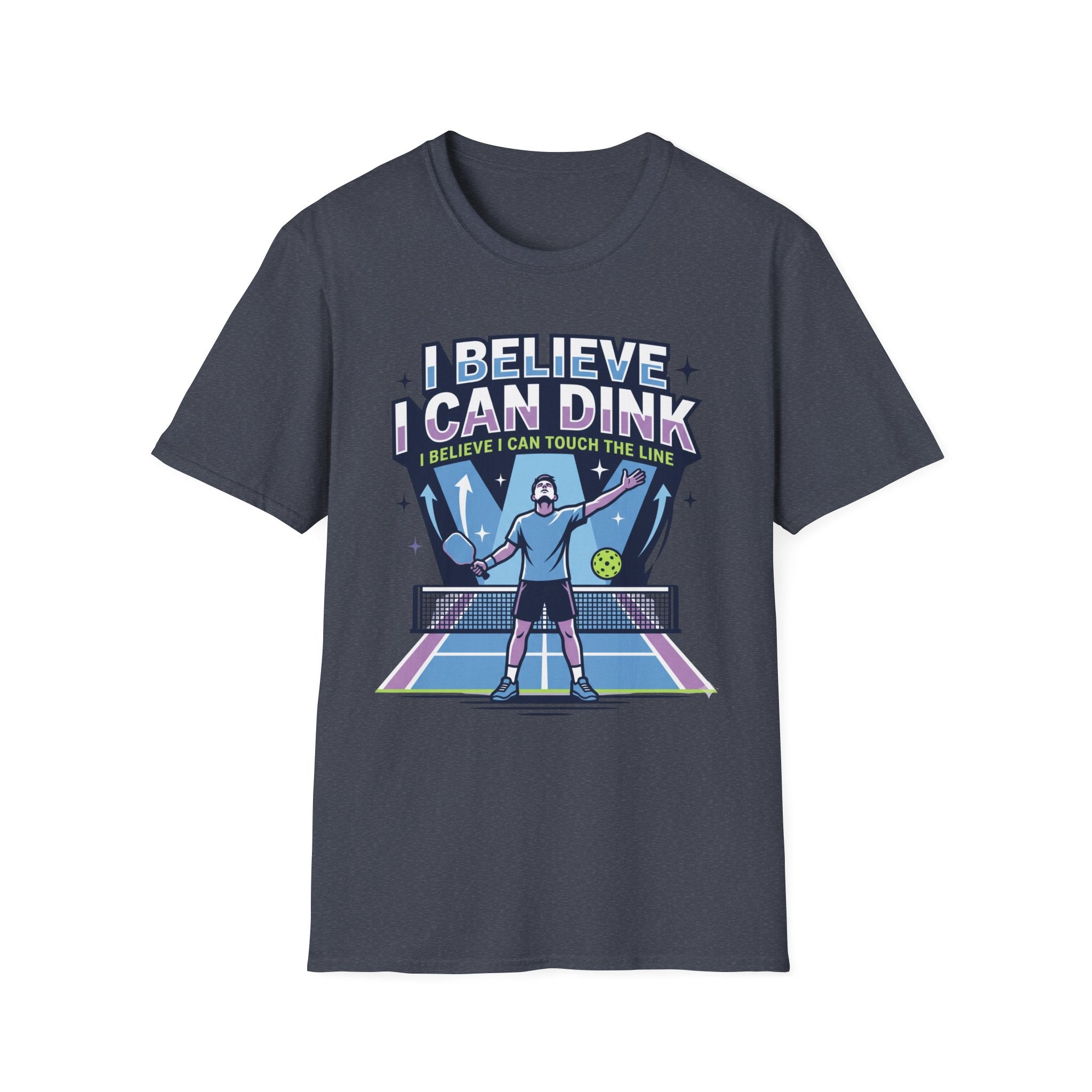 T-Shirt "I Believe I Can Dink"
