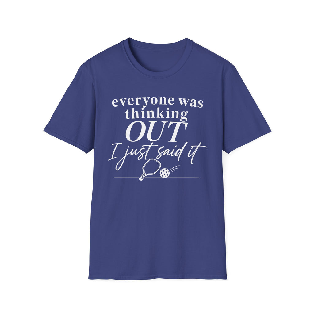 T-Shirt "Everyone Was Thinking Out"