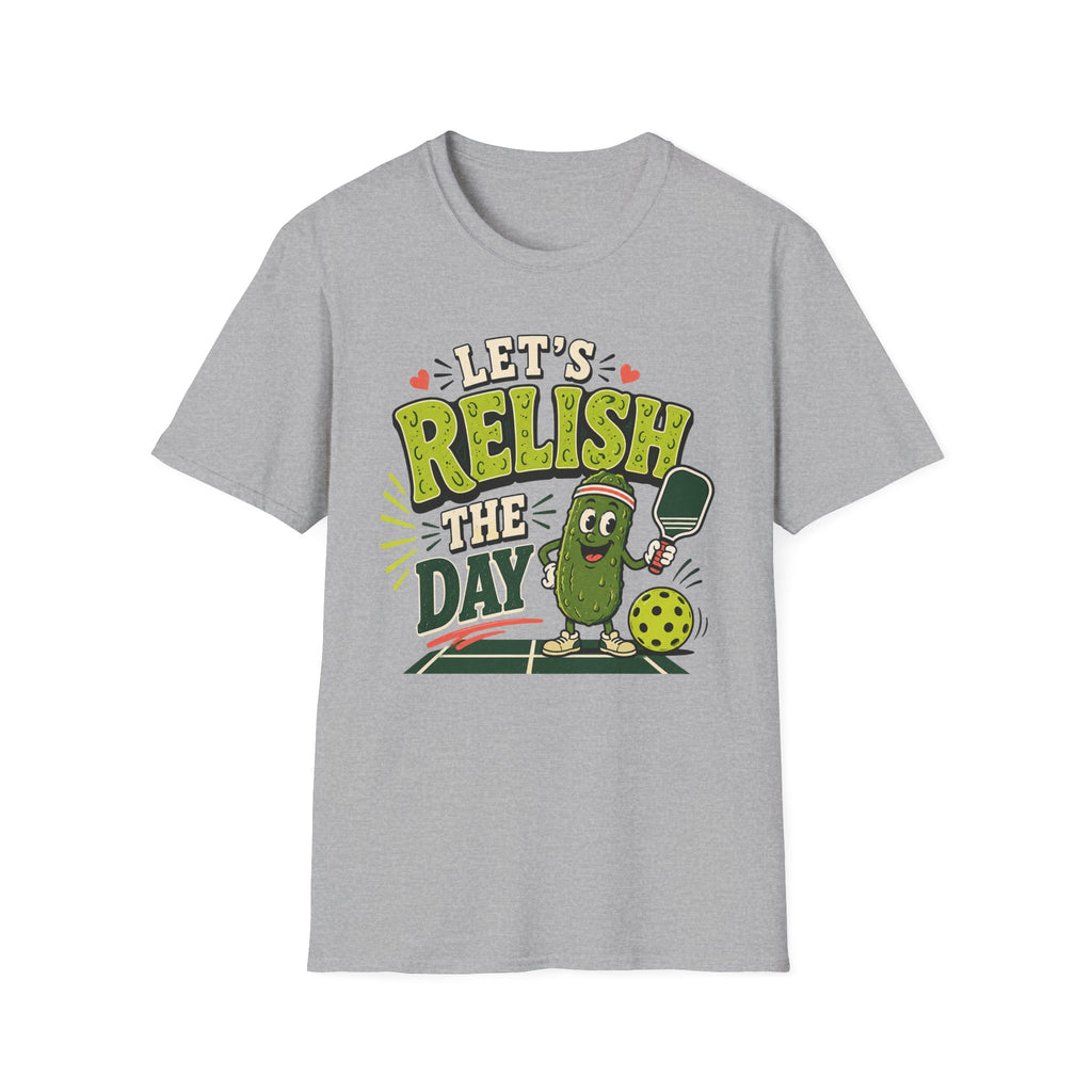 T-Shirt "Let's Relish the Day"