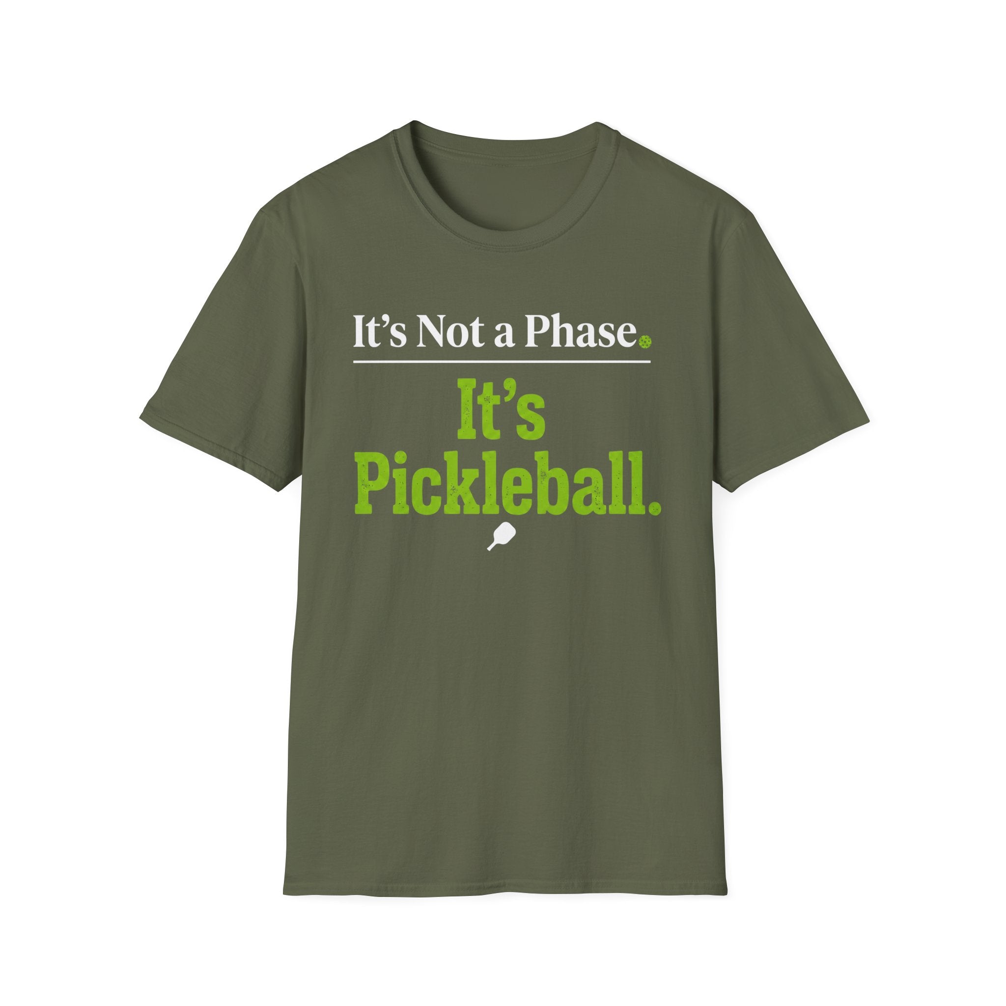 T-Shirt "It's Not a Phase. It's Pickleball."