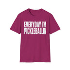 T-Shirt "Everyday I'm Pickleballin"