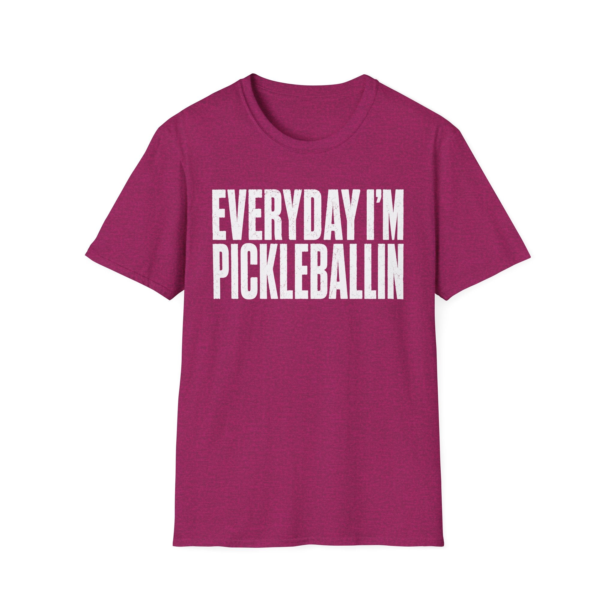 T-Shirt "Everyday I'm Pickleballin"