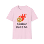 T-Shirt "Third Drop Like Its Hot"