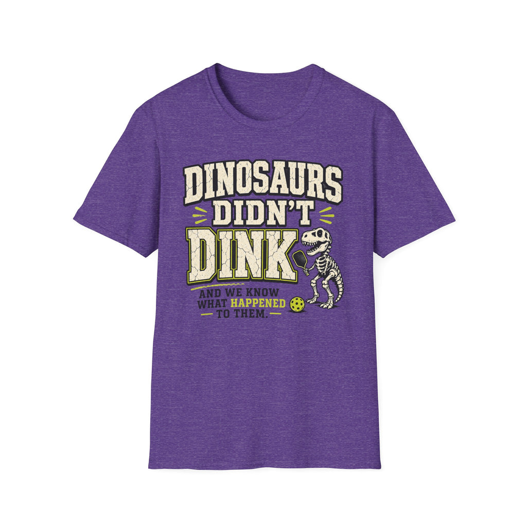 T-Shirt "Dinosaurs Didn't Dink"