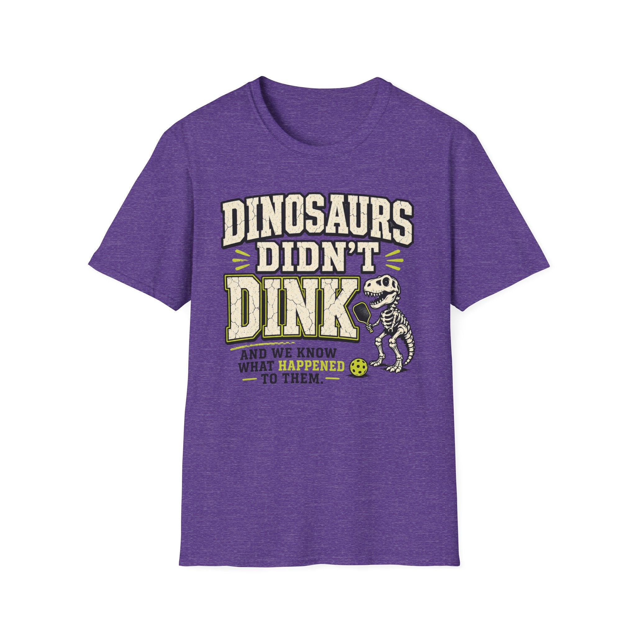 T-Shirt "Dinosaurs Didn't Dink"