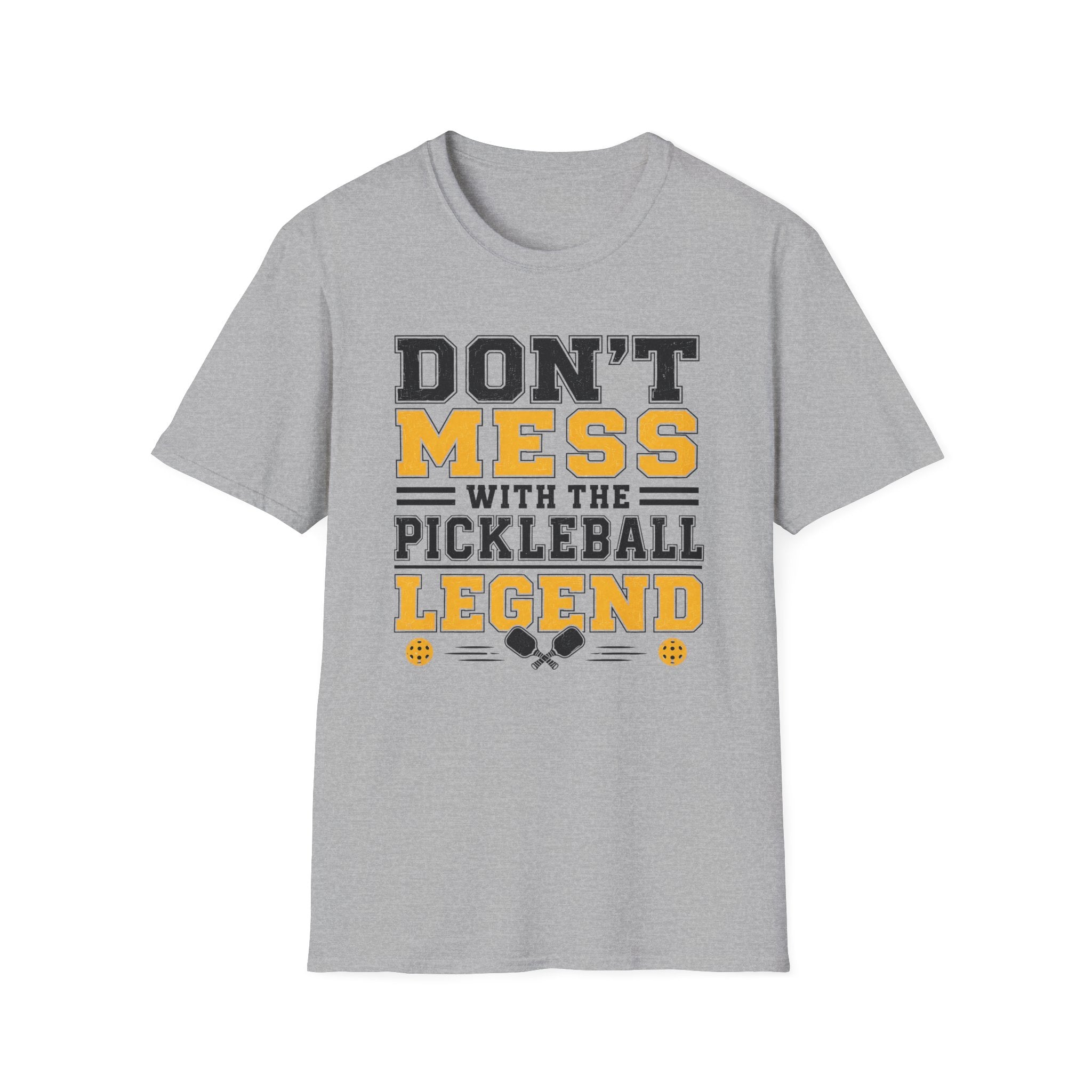 T-Shirt "Don't Mess With the Pickleball Legend"
