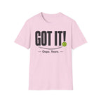 T-Shirt "Got it! Oops, yours."