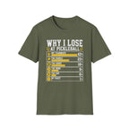 T-Shirt "Why I Lose At Pickleball"