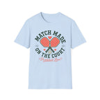 T-Shirt "Match Made on the Court"
