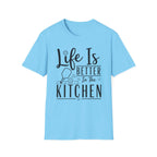 T-Shirt "Life is Better in the Kitchen"