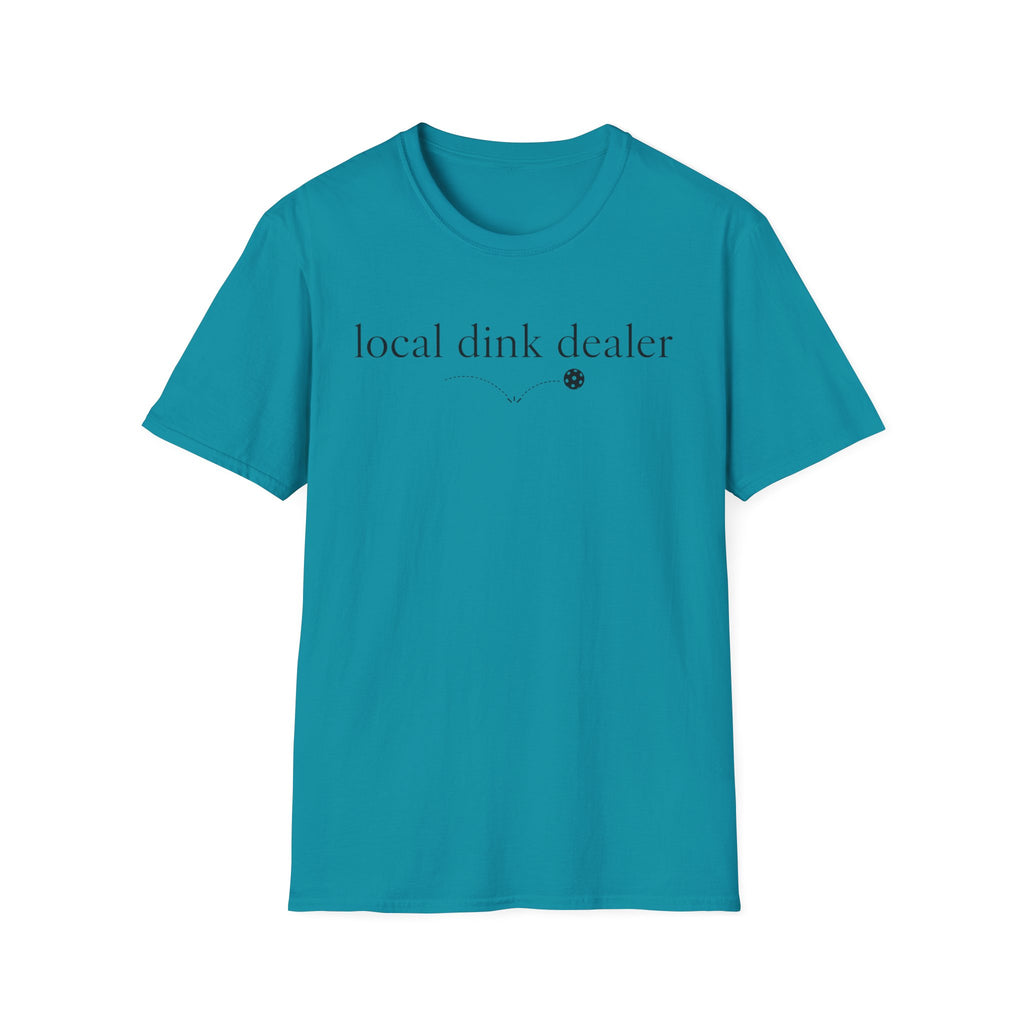 T-Shirt "Local Dink Dealer"