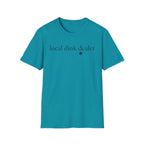 T-Shirt "Local Dink Dealer"