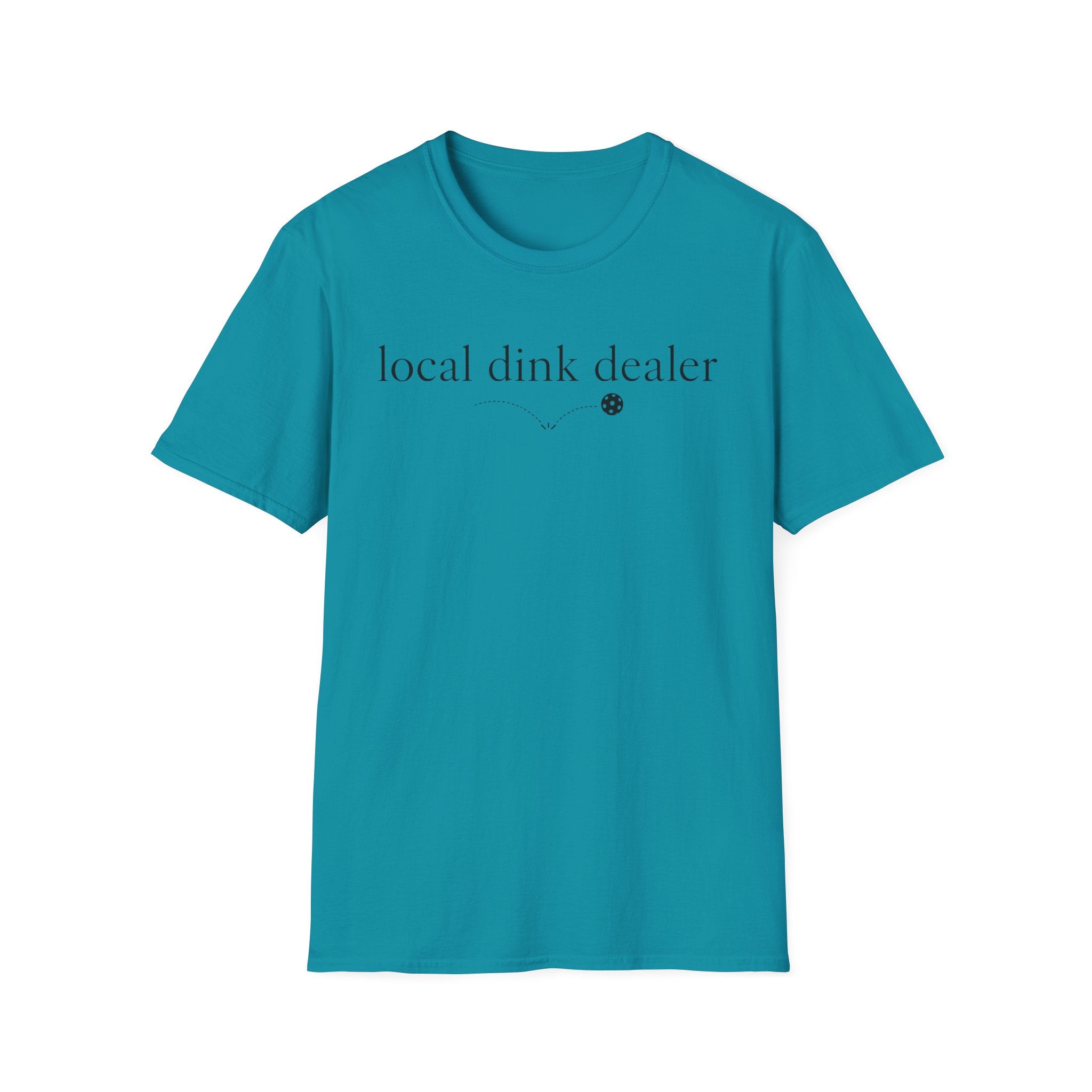 T-Shirt "Local Dink Dealer"