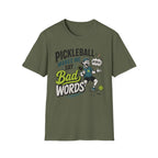 T-Shirt "Pickleball Makes Me Say Bad Words"